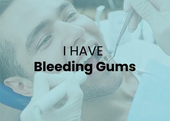 I have Bleeding Gums I have Bleeding Gums